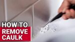 Effective Ways to Remove Caulk